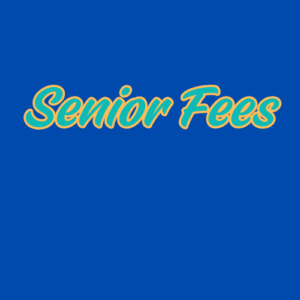 Senior Fees