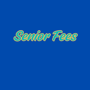 Senior Fees